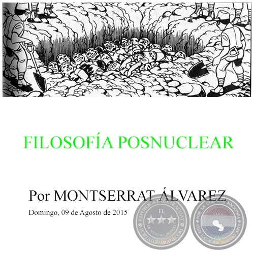 FILOSOFÍA POSNUCLEAR - Por MONTSERRAT ÁLVAREZ - Domingo, 09 de Agosto de 2015 